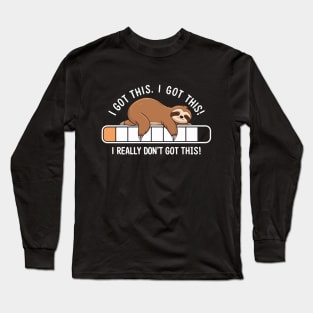 Oh snap! I really don't got this! Long Sleeve T-Shirt